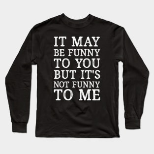 Funny political Quote Long Sleeve T-Shirt